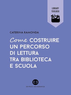 cover image of Come costruire un percorso di lettura tra biblioteca e scuola
